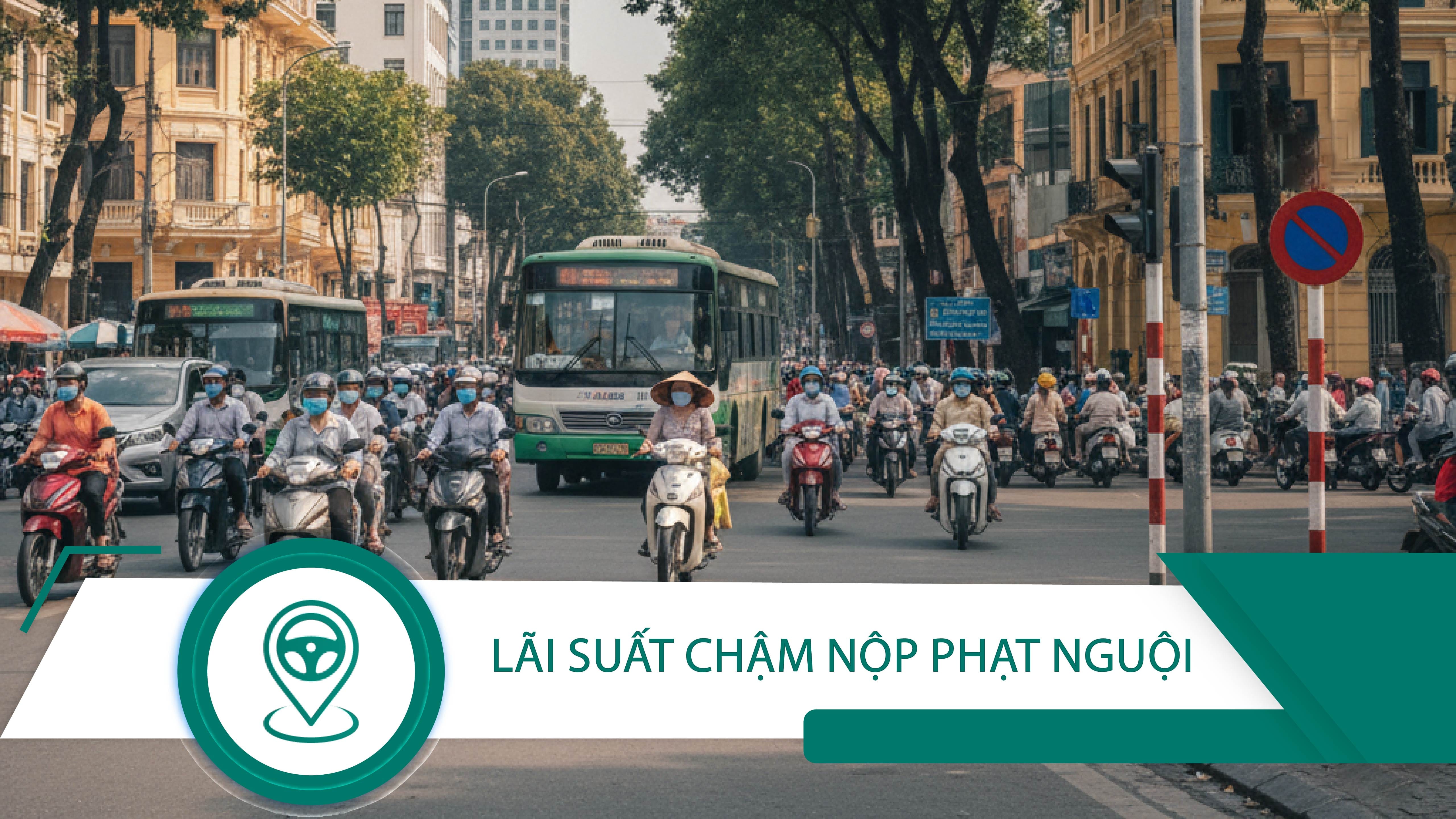 Hướng dẫn tính lãi suất chậm nộp phạt nguội 2025